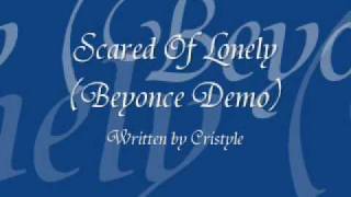 Scared Of Lonely - Beyonce Demo(Cri$tyle)