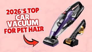 Shark or Bissell? Best Car Vacuum Cleaners for Pet Hair Ranked (2026)