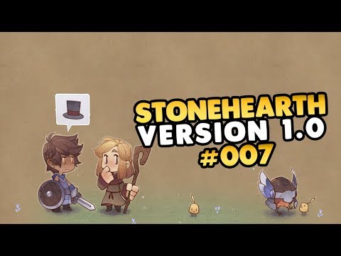 Let's Play Stonehearth 1.0 Release Version 👑 #007 [Gameplay][Deutsch][German]