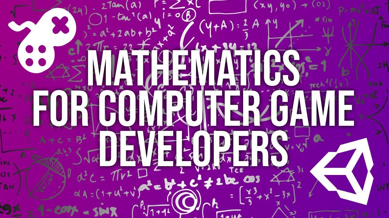 Mathematics for Game Developers [COURSE PROMO]