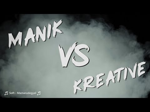 Manik vs Kreative