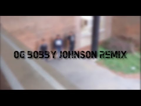 OG Bobby Johnson (Walshy Fire & Kickraux Remix)