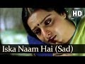 Iska Naam Hai Jeevan HD Sad Jeevan Dhara Songs Raj Babbar Rekha S P Balasubramaniam