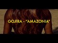 Gojira - Amazonia [OFFICIAL VIDEO]