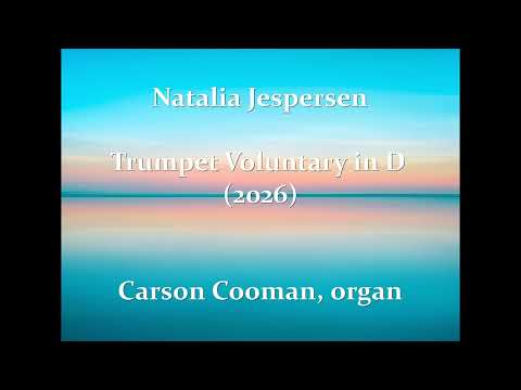 Natalia Jespersen — Trumpet Voluntary in D (2026) for organ