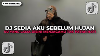 Download lagu DJ KU YANG LAMA DISINI MENJAGAMU TAK PATAH HATI | DJ SEDIA AKU SEBELUM HUJAN IDGITAF VIRAL TIKTOK !! mp3