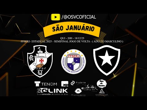 VASCO X BOTAFOGO - ADULTO MASCULINO - FFSERJ - ESTADUAL 2025 - SEMI JOGO DE VOLTA - QUI - AO VIVO