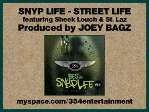 Snyp Life - Street Life feat. Sheek Louch & St. Laz
