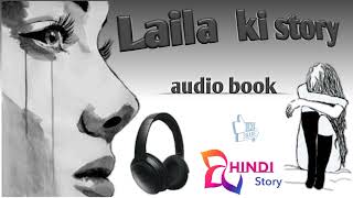 Episode 141 Laila ki story Hindi audio book in