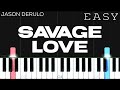 Jason Derulo - Savage Love | EASY Piano Tutorial
