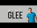 Glee - Wide Awake LYRICS 