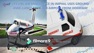 Lifeline Air Ambulance in Imphal ICU Activated for Serious Patient