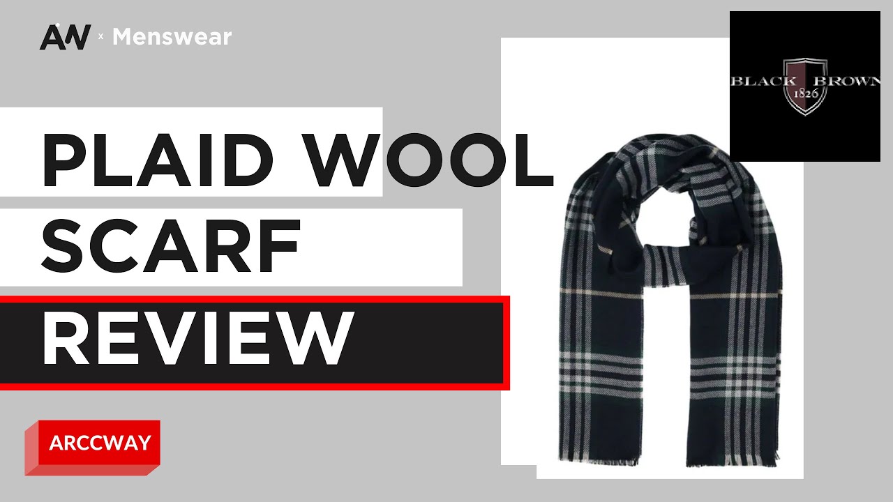 BLACK BROWN 1826 - PLAID WOOL-BLEND SCARF SCARF REVIEW | MENSWEAR