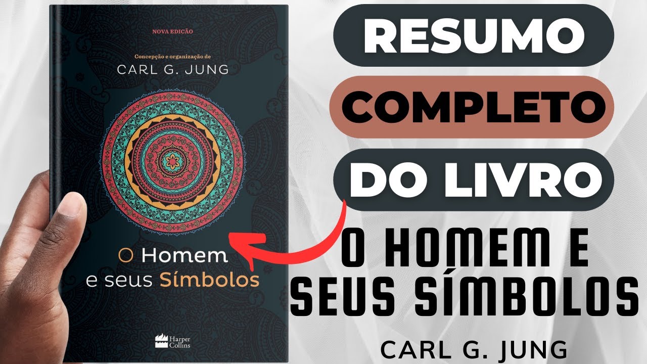 O HOMEM E SEUS SÍMBOLOS - Carl G. Jung - Melhor Resumo COMPLETO do Livro!