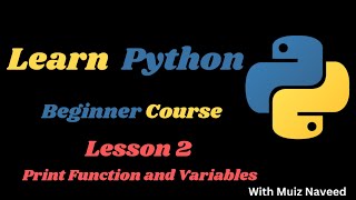 Download the video "The Print Function & Variables & Data Types - Lesson 2"