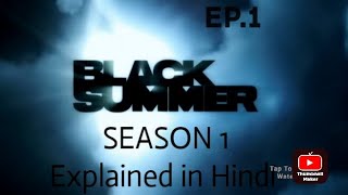 BLACK SUMMER SEASON 1 Episode 1 explained in Hindi