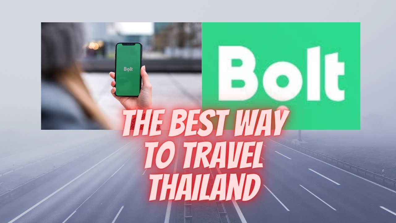 The Bolt App is the BEST way to Travel around Thailand