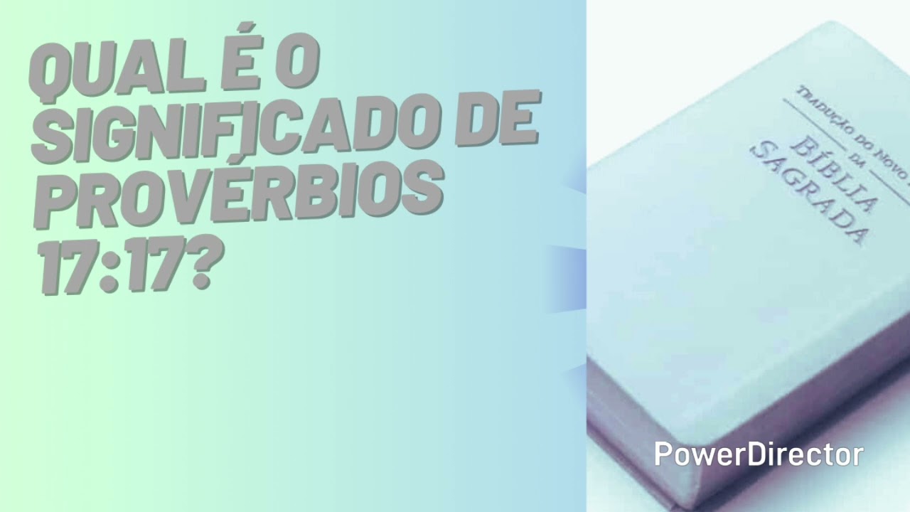 DISCURSO: QUAL É O SIGNIFICADO DE PROVÉRBIOS 17:17