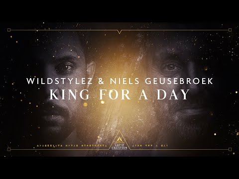 Wildstylez & Niels Geusebroek - King For A Day