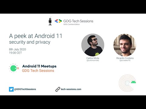 GDG COIMBRA EDITION – A PEEK AT ANDROID 11 SECURITY AND PRIVACY W/ CARLOS MOTA & RICARDO COSTEIRA