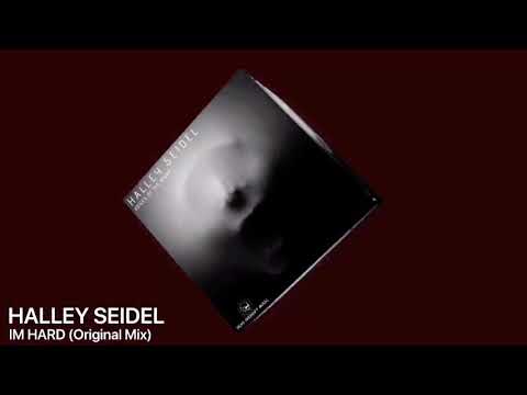 Halley Seidel   I’m Hard Original Mix (Original Mix)