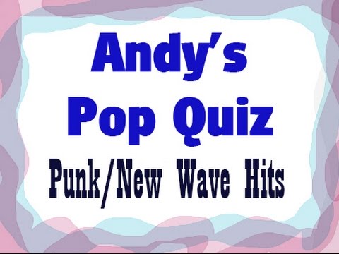 Pop Quiz No19 - 10 Punk/New Wave Hits