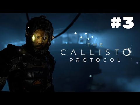 THE CALLISTO PROTOCOL Walkthrough Gameplay Part 3