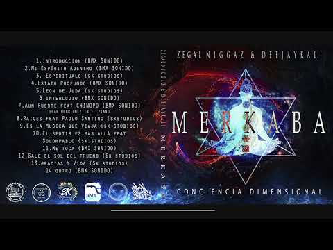 10. ZegaL NiggaZ FT Solohpablo - EL SENTIR ES MAS ALLÁ - MERKABA