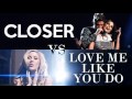 MASHUP - Closer/ Love Me Like You Do (Chainsmokers, Ellie Goulding, Halsey)