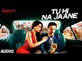 Tu Hi Na Jaane Full Song Azhar Emraan Hashmi Nargis Fakhri Prachi Desai T Series