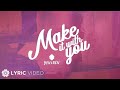 Make It With You Ben Ben Lyrics