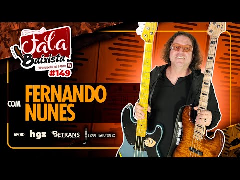 Fala Baixista #149 - Fernando Nunes