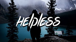 Helpless Music Video