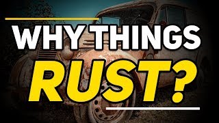 Why do things &quot;Rust&quot;? | What is Corrosion? | Letstute