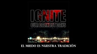 Ignite - Fear Is Our Tradition (Sub Español)