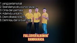 Download lagu Rangga Nada full cover Album 90' mp3