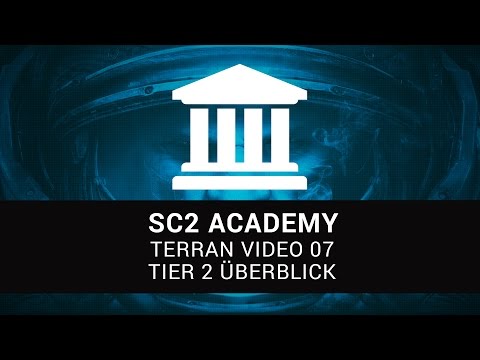 SC2 Academy: Terran 07 - Tier 2 Überblick