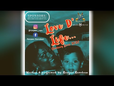 Ranjeev Ramdeen - Love D’ Life (2020 Chutney Soca)