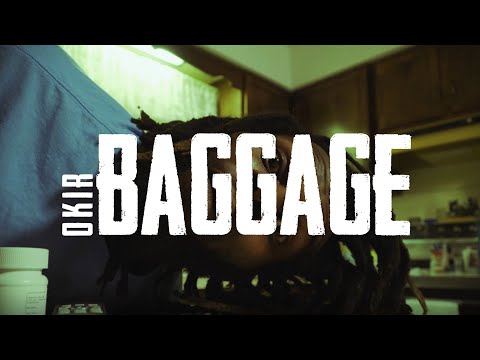 OKIR - Baggage (Dir. by @blakewtf)
