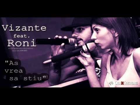 Vizante feat.Roni - As vrea sa stiu HD