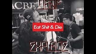 EAT SHIT AND DIE - DGAF // Explode with Eddie of Tres Empre
