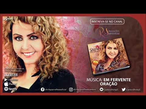 Shirley Carvalhaes - EM FERVENTE ORAÇÃO