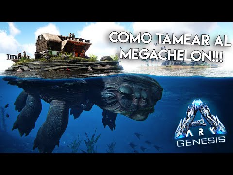 COMO TAMEAR AL MEGACHELON - ARK GENESIS