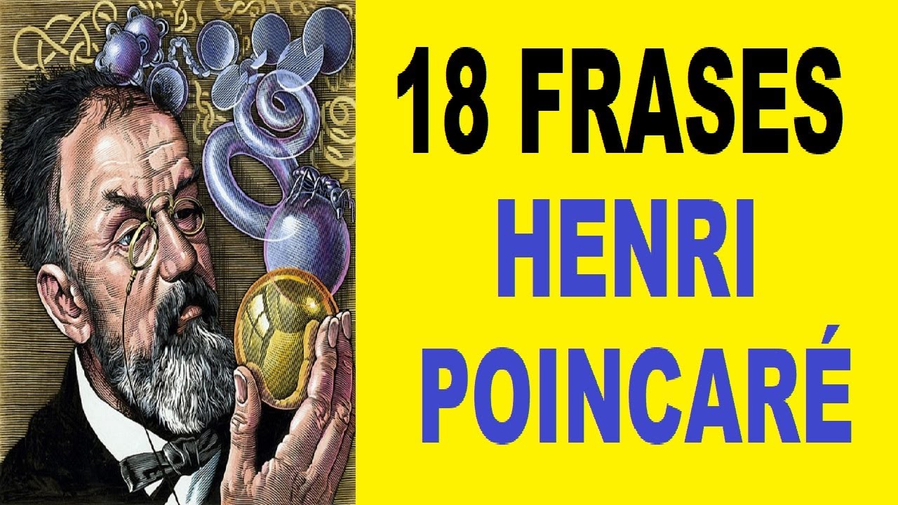 Frases de Henri Poincaré [ Teoría del Caos ]