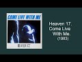 Heaven 17 - Come Live With Me (12" Version - 1983)