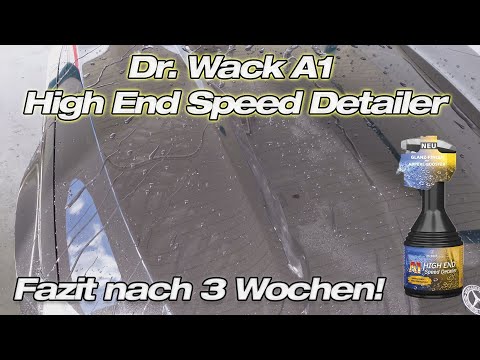 Dr. Wack A1 High End Speed Detailer im Test - Fazit nach 3 Wochen inkl. Wäsche!