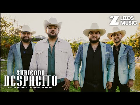 Alfredo Montaño & Banda Corona del Rey - Subiendo Despacito (Video Oficial)