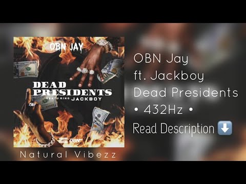 (432Hz) OBN Jay ft. Jackboy - Dead Presidents