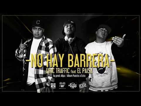Liric Traffic Feat El Paisa "No hay Barrera" Puesto a Esto 2015