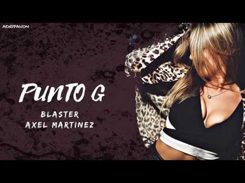 PUNTO G - BRYTIAGO FT DARELL - BLASTER DJ FT AXEL MARTINEZ 2017